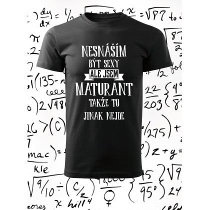 Nesnáším být sexy ale jsem maturant